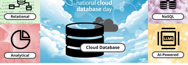 Cloud Databases Are in Their AI Era: Celebrating National Cloud Database Day